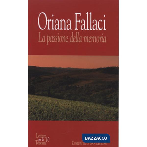 Oriana Fallaci. La passione della memoria