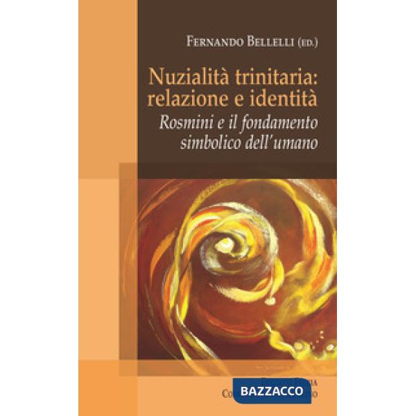 Nuzialità trinitaria: identità e relazione. Rosmini e il fondamento simbolico de