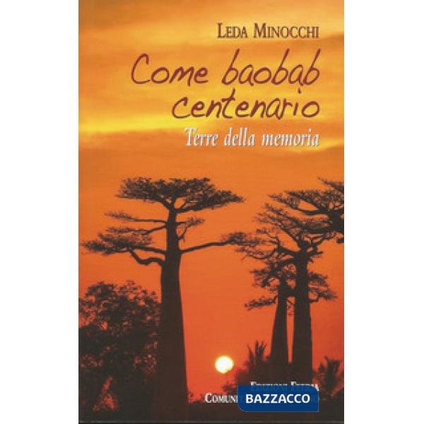 Come baobab centenario. Terre della memoria
