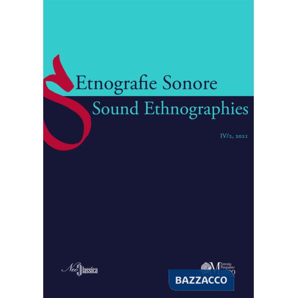 Etnografie Sonore-Sound Ethnographies (2021). Vol. 4/2