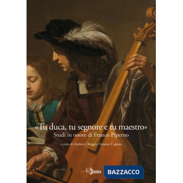 «Tu duca, tu segnore e tu maestro». Studi in onore di Franco Piperno
