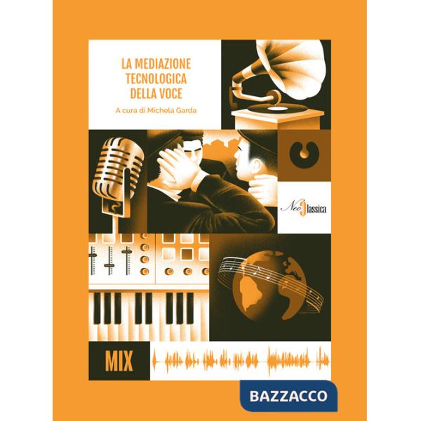 Mediazione tecnologica della voce (La)