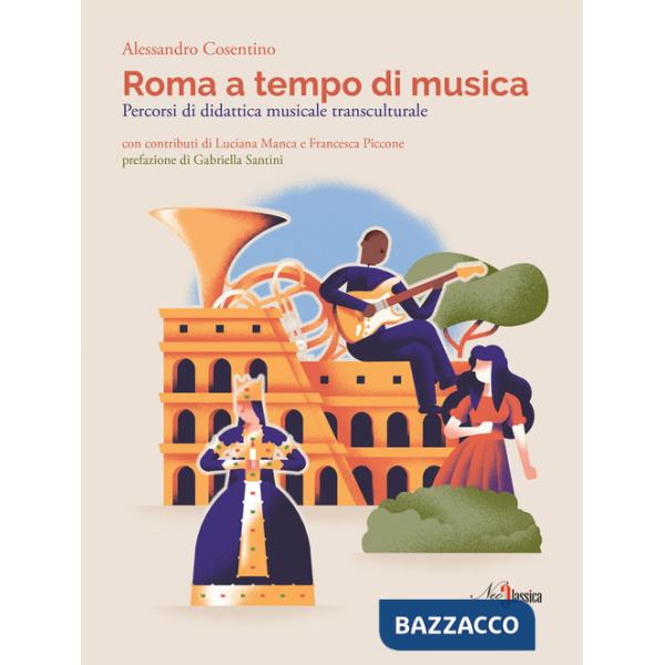 Roma a tempo di musica. Percorsi di didattica musicale transculturale