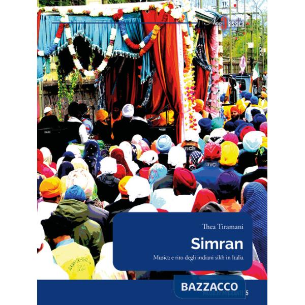 Simran. Musica e rito degli indiani sikh in Italia
