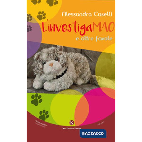 Investigamao e altre favole. Ediz. illustrata (L')