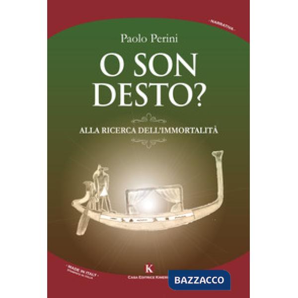 O son desto? Alla ricerca dell'immortalità