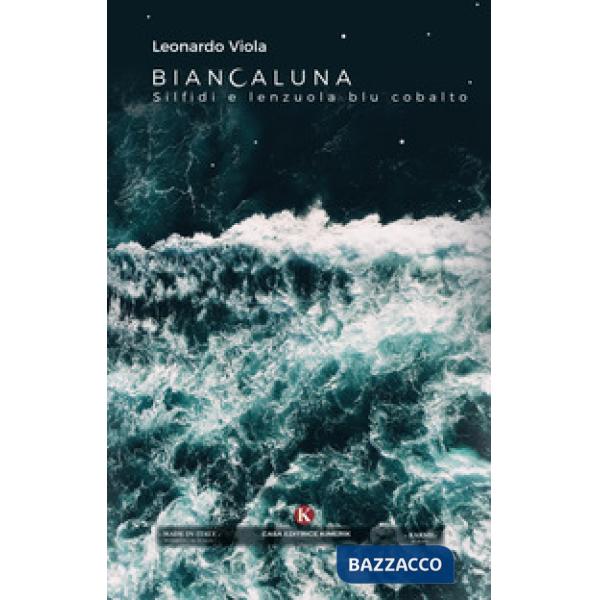 Biancaluna. Silfidi e lenzuola blu cobalto