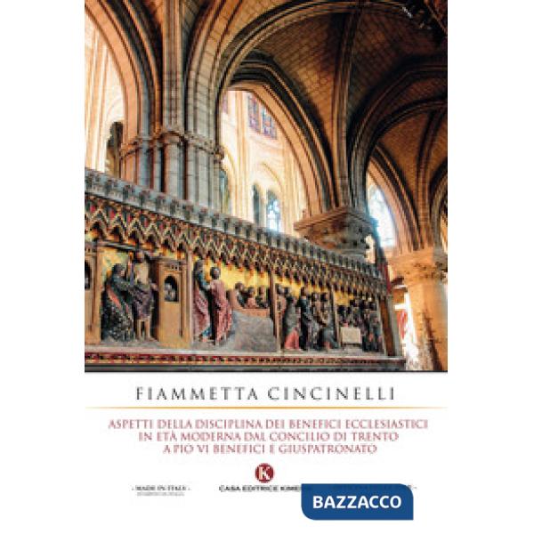 Aspetti e disciplina dei benefici ecclesiastici in età moderna dal Concilio di T