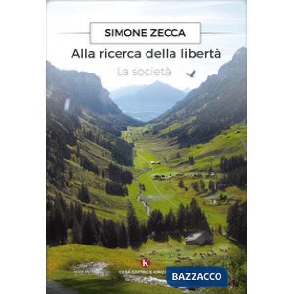 Alla ricerca della libertà. La società