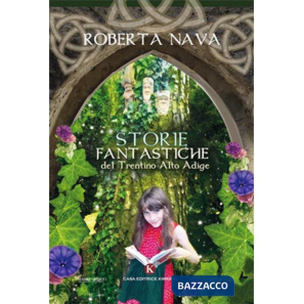 Storie fantastiche del Trentino Alto Adige