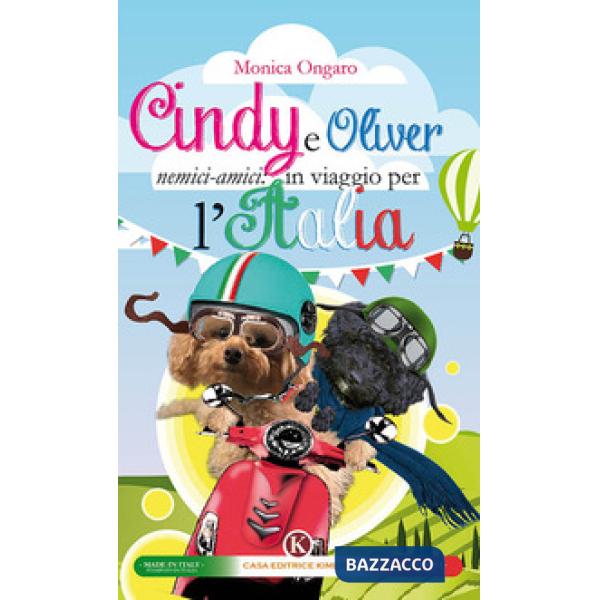 Cindy e Oliver nemici-amici: in viaggio per l'Italia