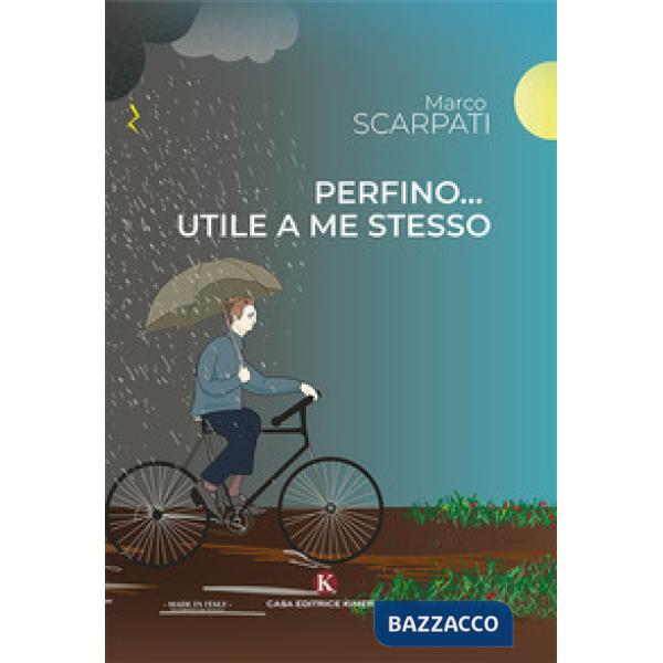 Perfino... utile a me stesso