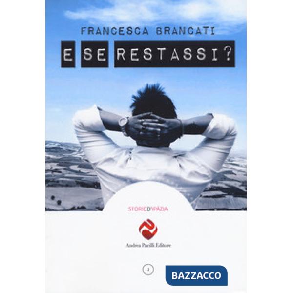 E se restassi? Nuova ediz.