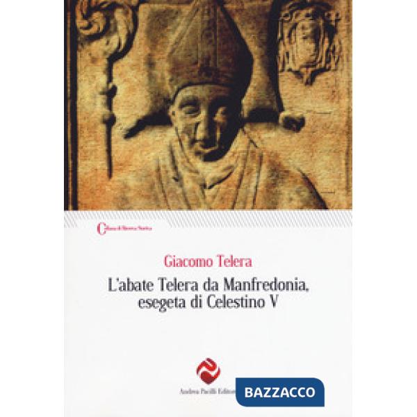 Abate Telera da Manfredonia, esegeta di Celestino V (L')
