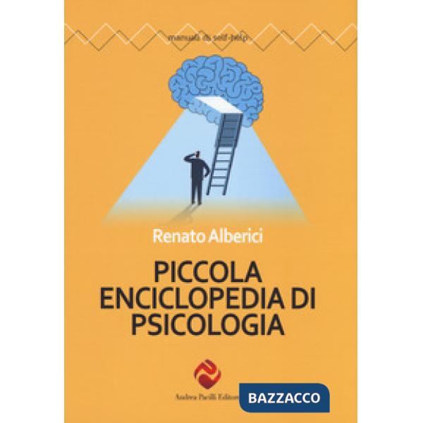 Piccola enciclopedia di psicologia. Nuova ediz.
