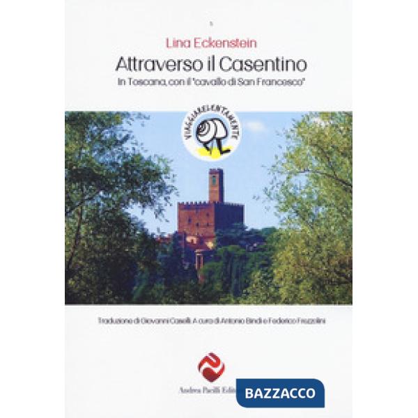 Attraverso il Casentino. In Toscana con il «cavallo di San Francesco»