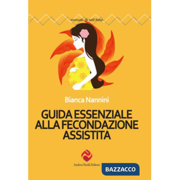 Guida essenziale alla fecondazione assistita