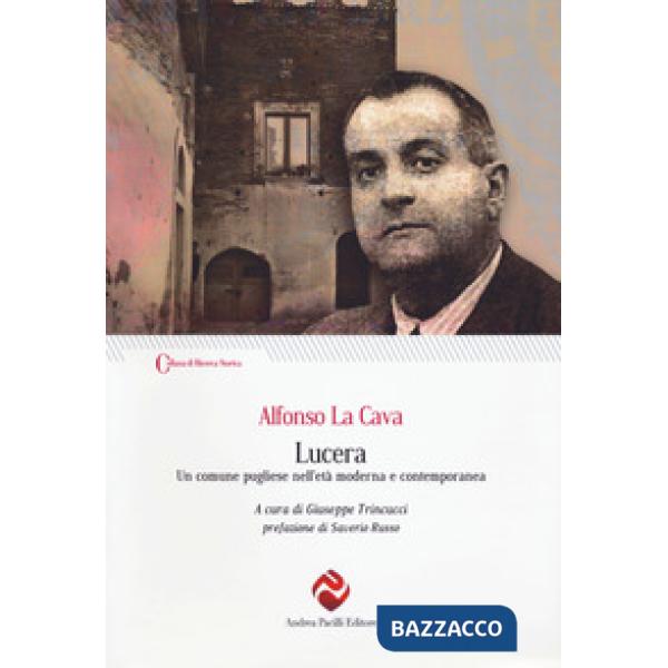 Lucera. Un comune pugliese nell'età moderna e contemporanea