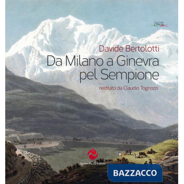 Da Milano a Ginevra pel Sempione (rist. anast.)