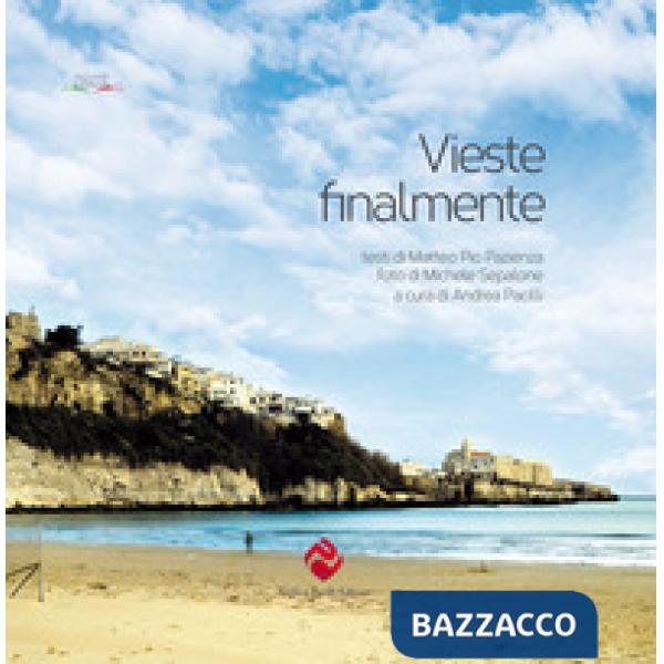 Vieste finalmente. Ediz. a colori