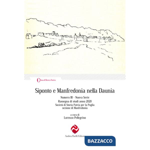 Siponto e Manfredonia nella Daunia. Nuova serie. Vol. 3