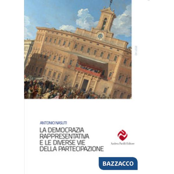 Democrazia rappresentativa e le diverse vie della partecipazione (La)