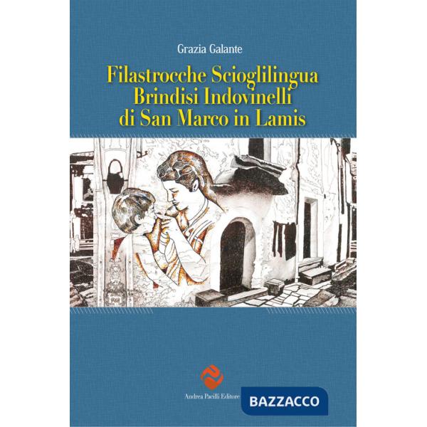 Filastrocche scioglilingua brindisi indovinelli di San Marco in Lamis