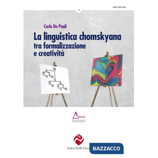 Linguistica chomskyana tra formalizzazione e creatività (La)