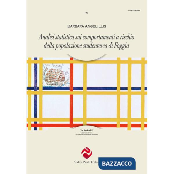 Analisi statistica sui comportamenti a rischio della popolazione studentesca di Foggia