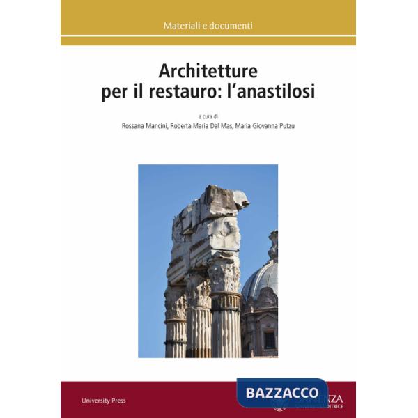 Architetture per il restauro: l'anastilosi