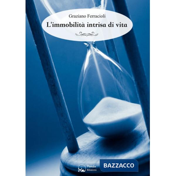 Immobilità intrisa di vita (L')