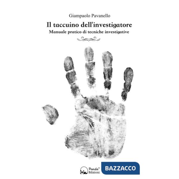 Taccuino dell'investigatore. Manuale pratico di tecniche investigative (Il)