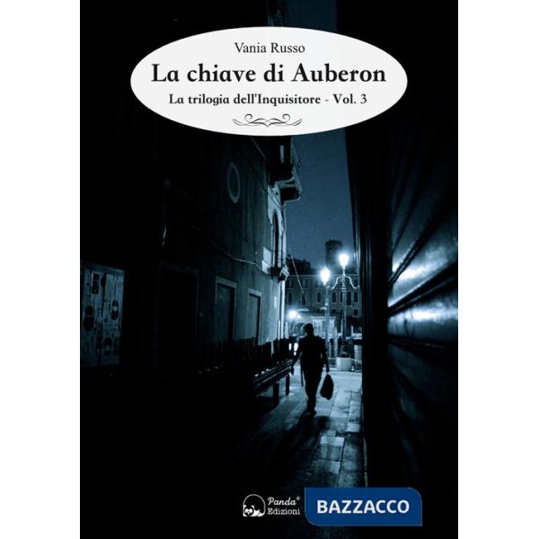 Chiave di Auberon. La trilogia dell'Inquisitore (La). Vol. 3