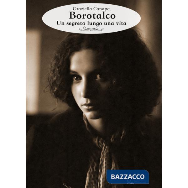 Borotalco. Un segreto lungo una vita
