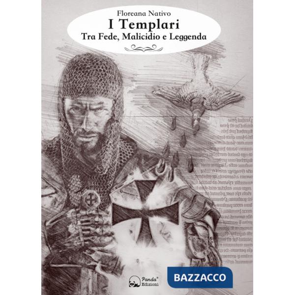 Templari. Tra fede, malicidio e leggenda (I)