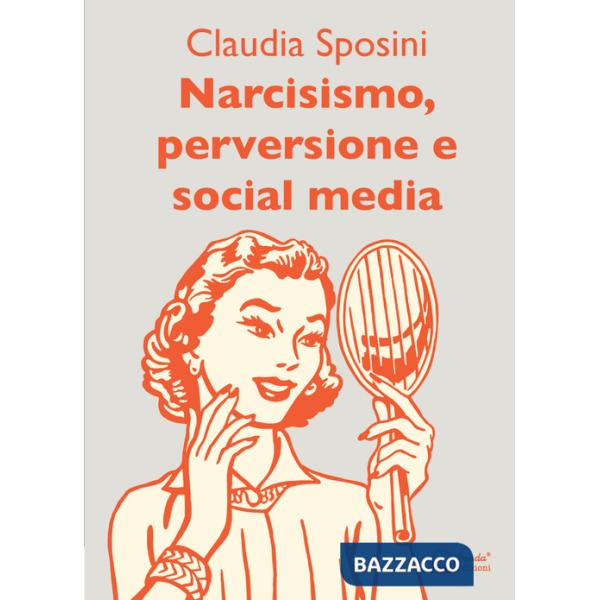 Narcisismo, perversione e social media