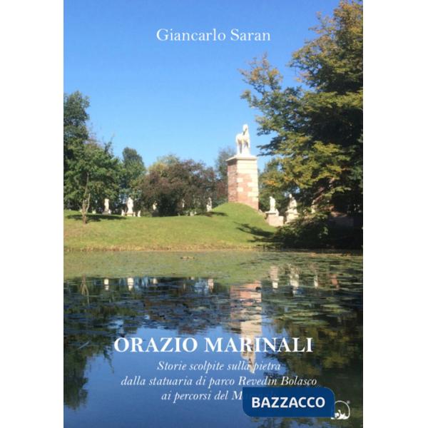 Orazio Marinali. Storie scolpite sulla pietra. Ediz. illustrata