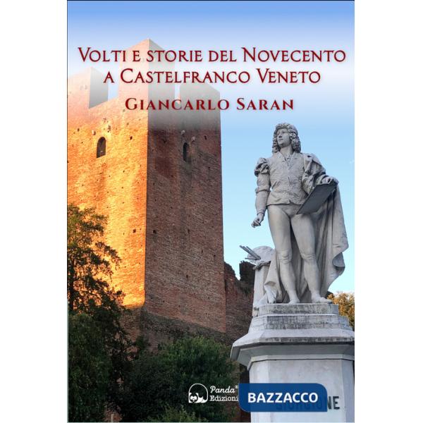 Volti e storie del Novecento a Castelfranco Veneto