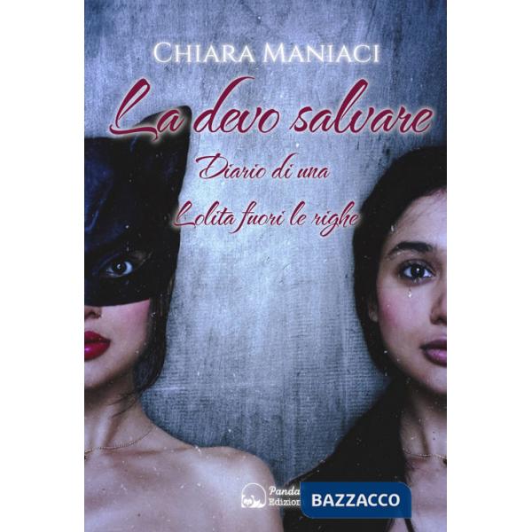 Devo salvare. Diario di una lolita fuori le righe (La)