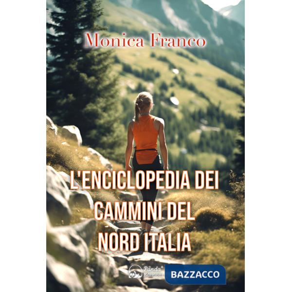 Enciclopedia dei cammini del Nord Italia (L')