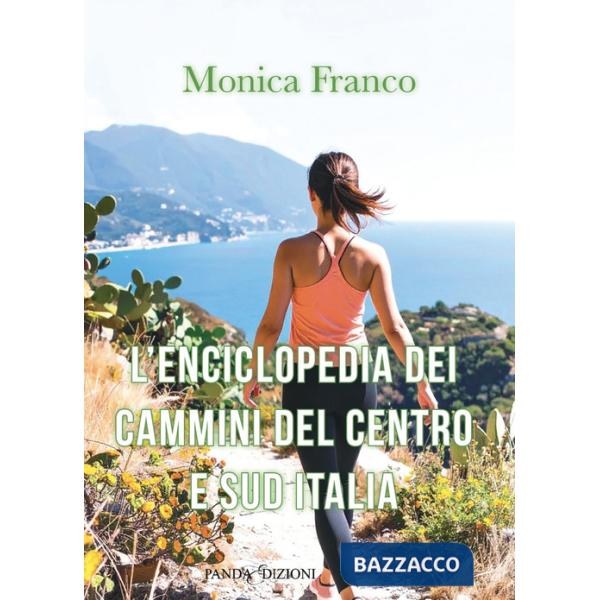 Enciclopedia dei cammini del centro e sud Italia