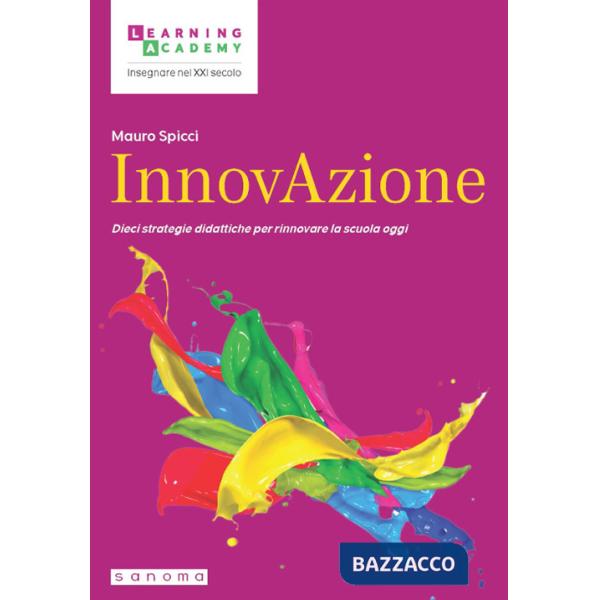 InnovAzione. Dieci strategie per rinnovare la scuola oggi