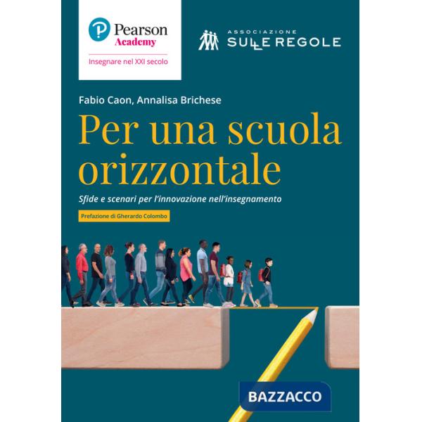 Per una scuola orizzontale. Sfide e scenari per l'innovazione nell'insegnamento