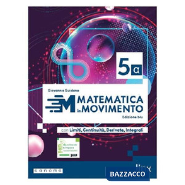 MATEMATICA IN MOVIMENTO - EDIZIONE BLU - TRIENNIO LS - VOLUM