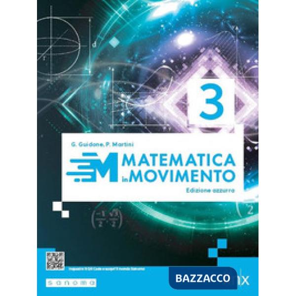 MATEMATICA IN MOVIMENTO - EDIZIONE AZZURRA - TRIENNIO