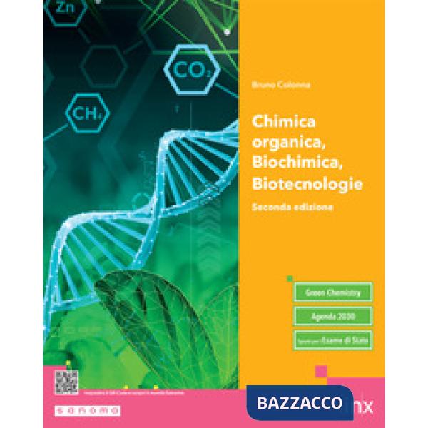 CHIMICA ORGANICA, BIOCHIMICA, BIOTECNOLOGIE - SECONDA EDIZIONE