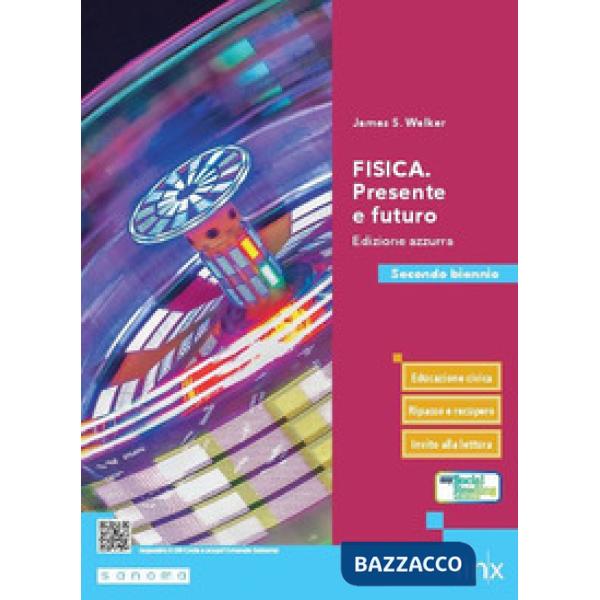 FISICA. PRESENTE E FUTURO - EDIZIONE AZZURRA - SECONDO BIENNO