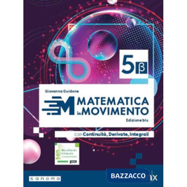 MATEMATICA IN MOVIMENTO - EDIZIONE BLU - TRIENNIO LS - VOLUM
