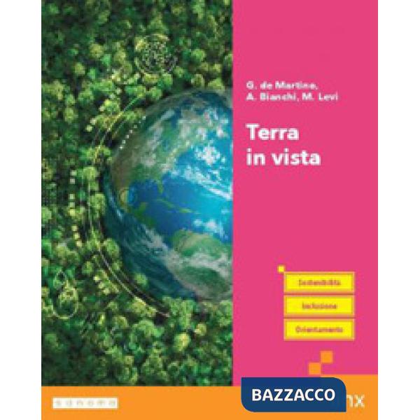TERRA IN VISTA - CON SINTESI E MAPPE PER TUTTI