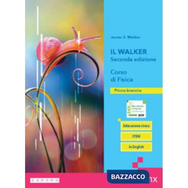 IL WALKER SECONDA EDIZIONE - CORSO DI FISICA - BIENNIO LS